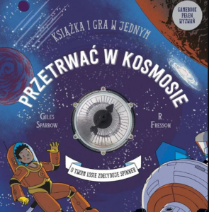 Książka i gra w jednym: Przetrwać w kosmosie