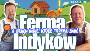 Nowa seria o grach independent 🎮 Ferma Indyków #1 | Co to są gry indie + Edith Finch &amp; Paranoia