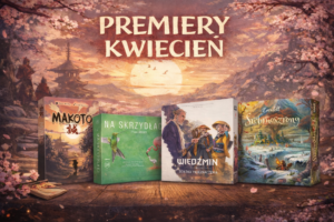 Najciekawsze kwietniowe premiery gier