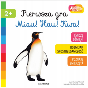 Pierwsza gra: Miau! Hau! Kwa!
