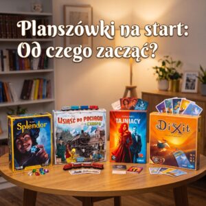Jakie gry planszowe dla początkujących?